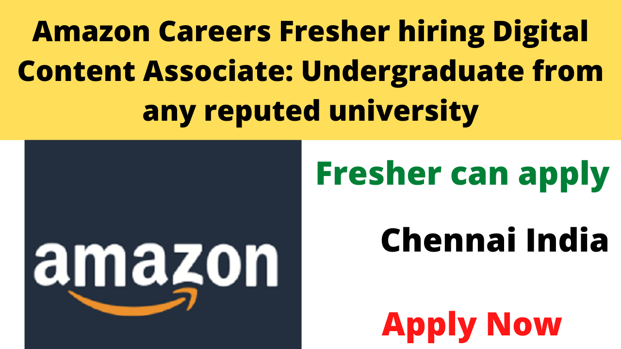 Amazon Careers Fresher hiring Digital Content Associate Undergraduate