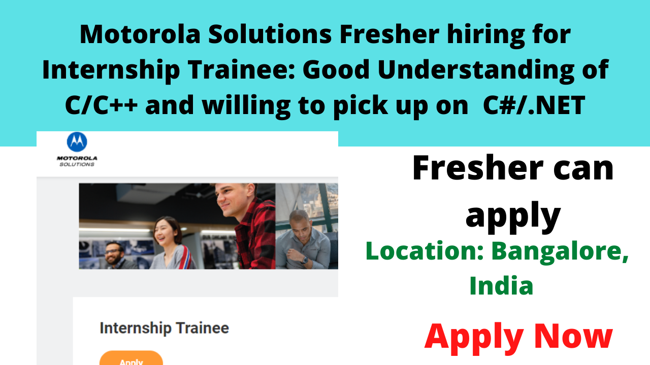 Motorola Solutions Fresher hiring for Internship Trainee Good