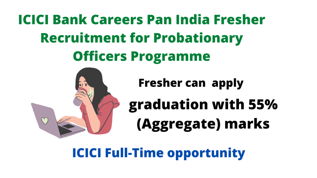 icici-bank-careers-pan-india-fresher-recruitment-for-probationary-officers-programme-seekajob