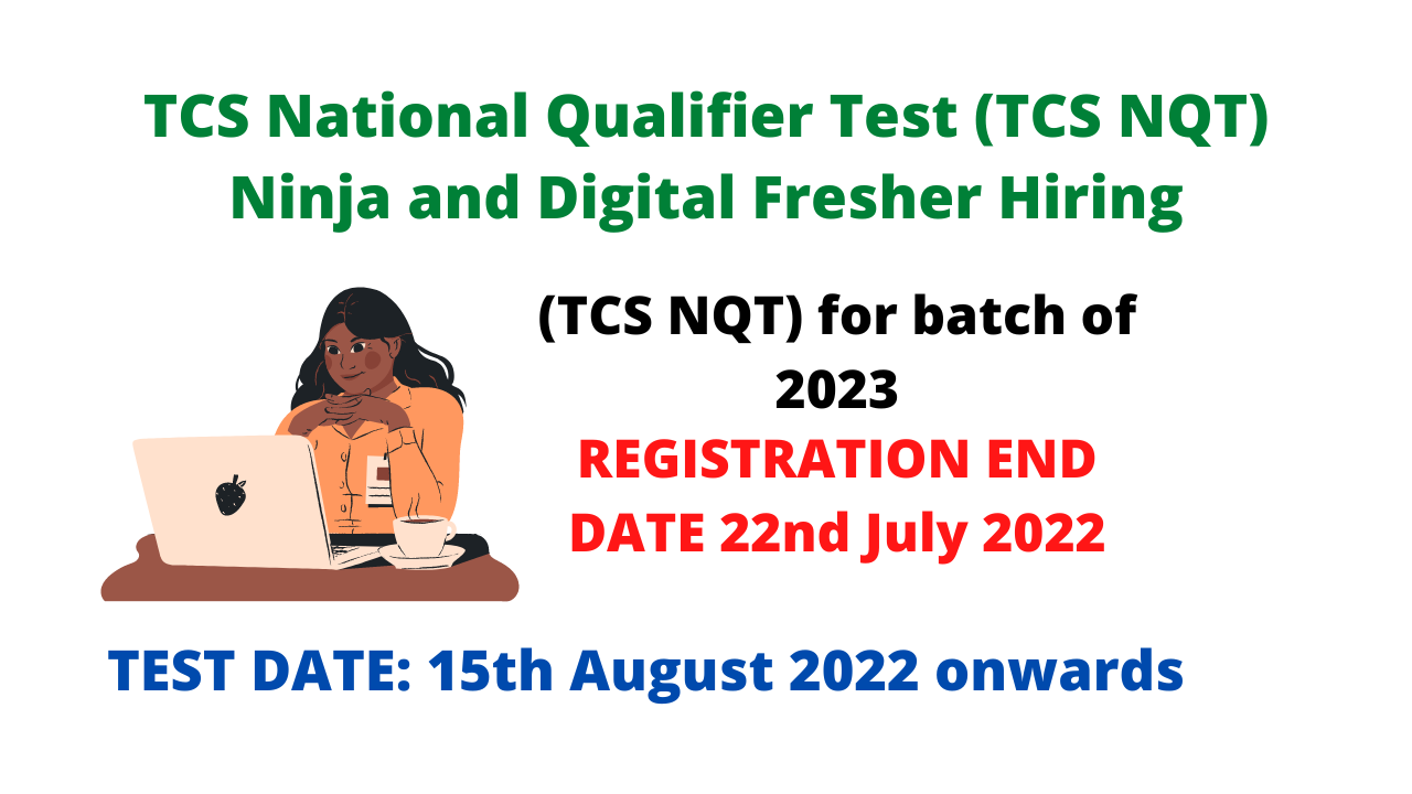application-deadline-22nd-july-2022-tcs-national-qualifier-test-tcs-nqt-ninja-and-digital