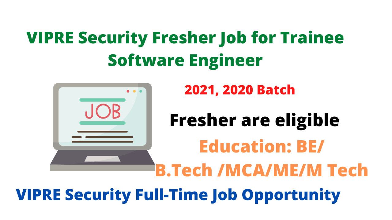 VIPRE Security Fresher Job for Trainee Software Engineer