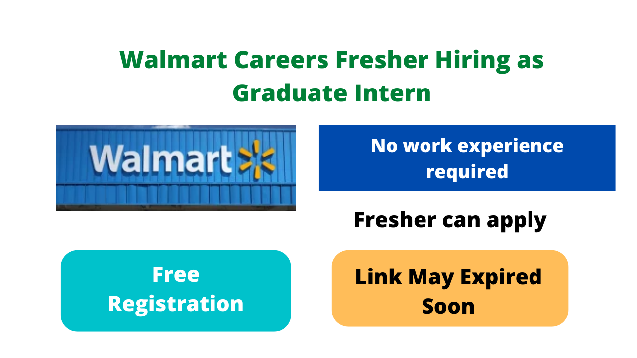 Walmart Careers Fresher Hiring as Graduate Intern No work experience