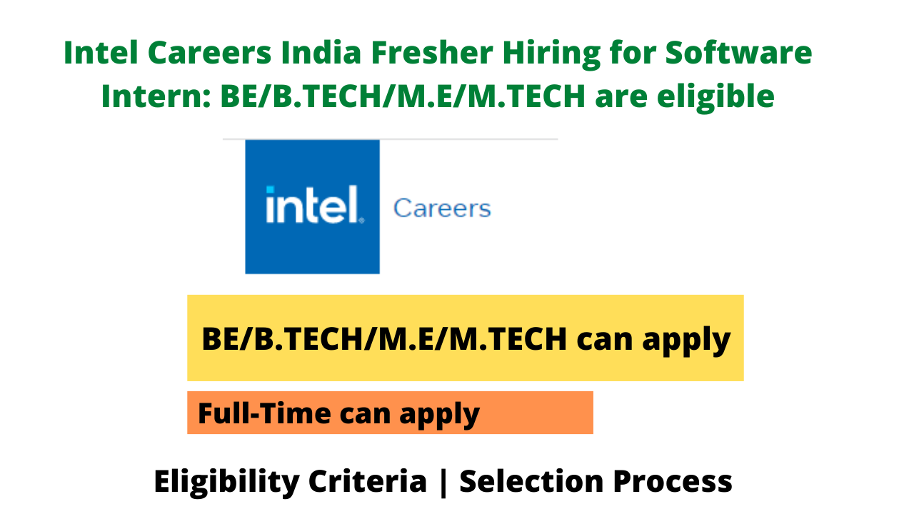 Intel Careers India Fresher Hiring for Software Intern BE/B.TECH/M.E/M
