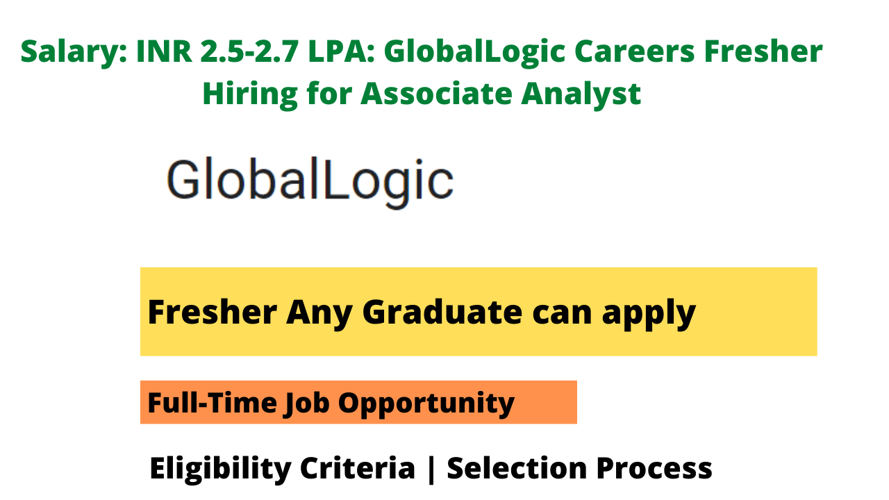 GlobalLogic Careers Fresher Hiring for Associate Analyst