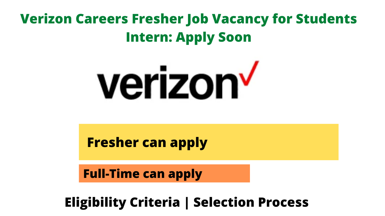 Verizon Careers Fresher Job Vacancy for Students Intern Apply Soon