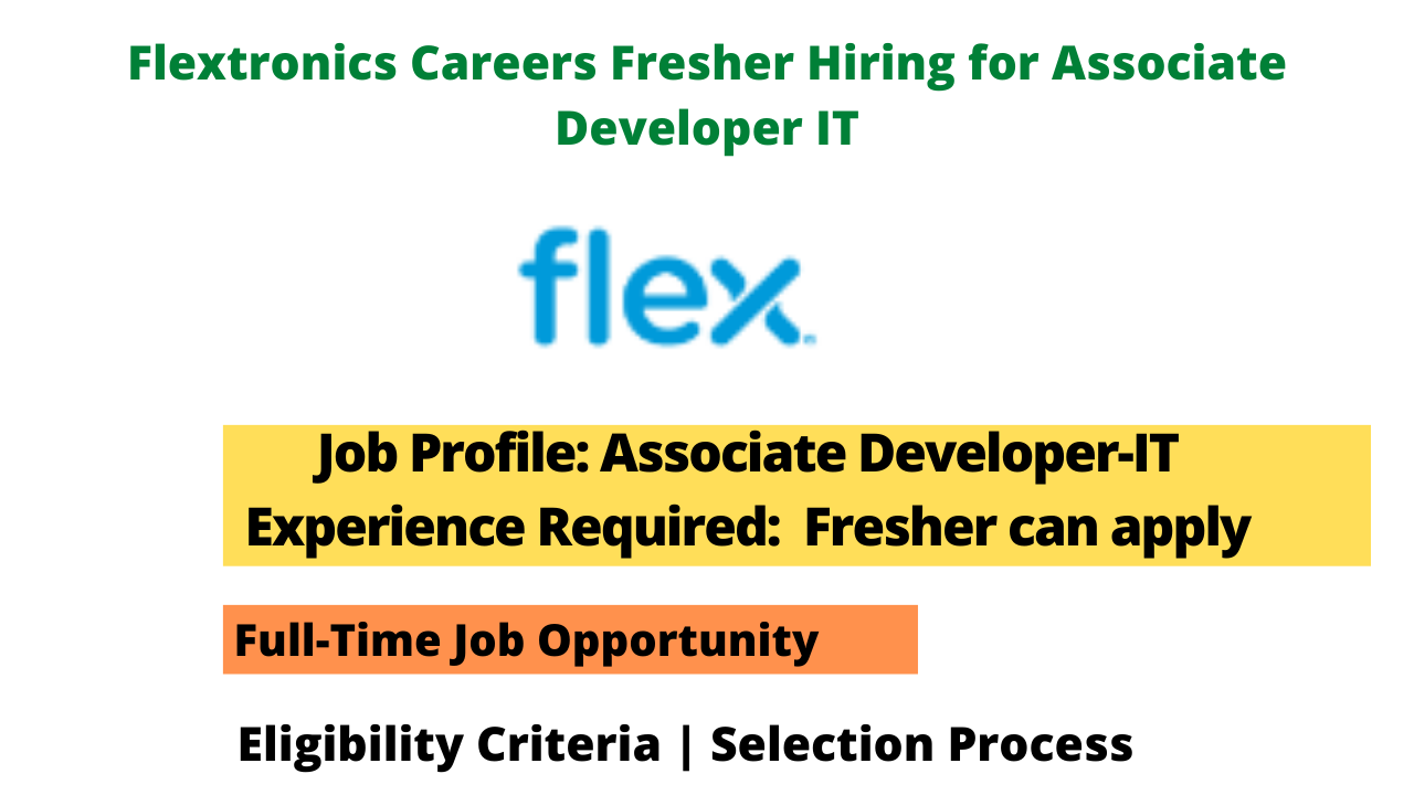 Flextronics Careers Fresher Hiring for Associate Developer IT
