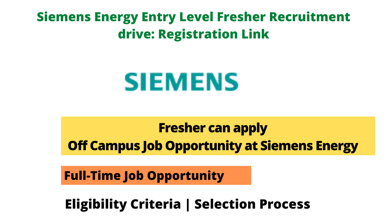 Siemens Energy Entry Level Fresher Recruitment drive