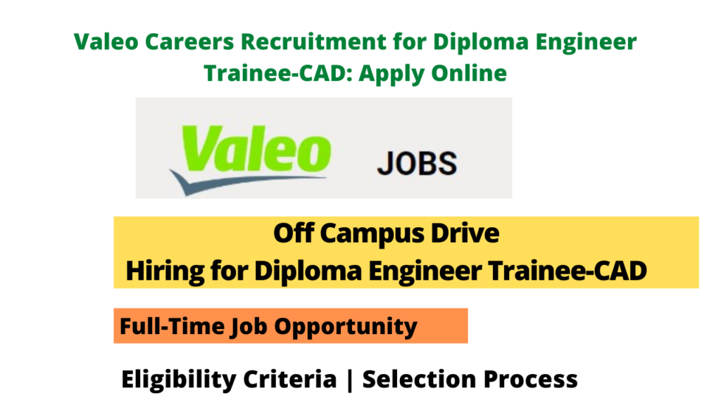 Valeo Careers Recruitment for Diploma Engineer TraineeCAD Apply Online Seekajob