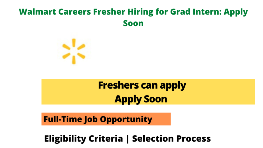 Walmart Careers Fresher Hiring for Grad Intern Apply Soon Seekajob