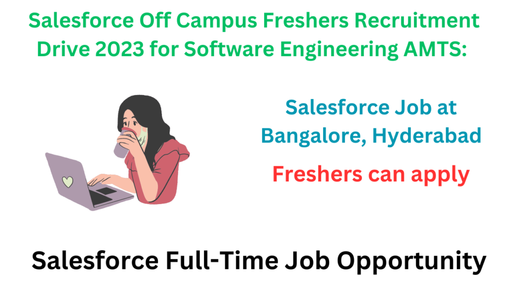 Salesforce Off Campus Freshers Recruitment Drive for 2024 Batch as