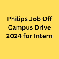 Philips Job Off Campus Drive 2024 for Intern