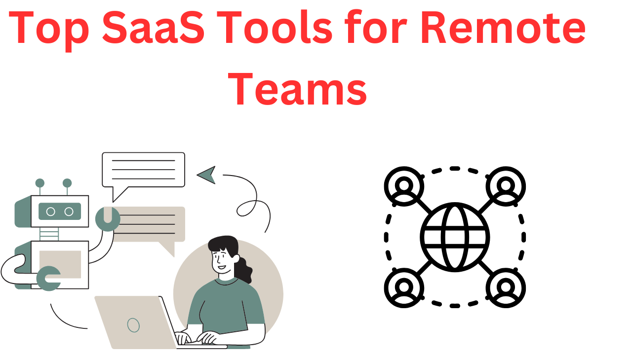 Top SaaS Tools for Remote Teams