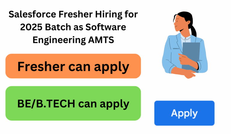 Salesforce Fresher Hiring for 2025 Batch as Software Engineering AMTS ...
